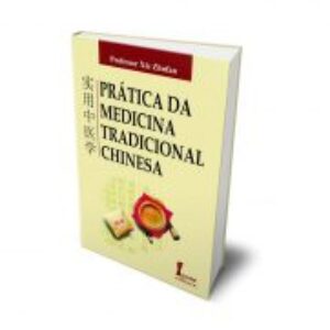 Livro Prática da Medicina Tradicional Chinesa