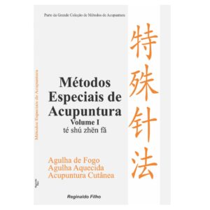 Livro Métodos Especiais de Acupuntura (volume I)