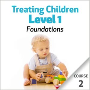 Tratando Crianças, Nível 1: Fundamentos – Curso 2