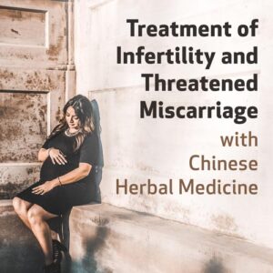 Tratamento da Infertilidade e Ameaça de Aborto Com Fitoterapia Chinesa