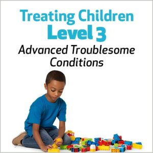 Tratando Crianças, Nível 3: Condições Problemáticas Avançadas