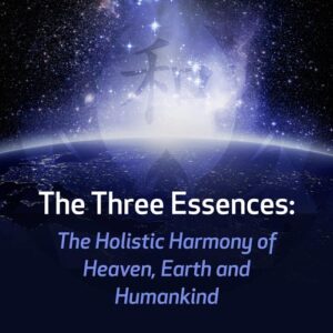 Os Três Poderes: a Harmonia Holística do Céu, Terra e Humanidade