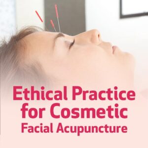 Prática Ética Na Acupuntura Cosmética Facial