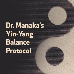 Protocolos de Balanceamento Yin-Yang do Dr Manaka