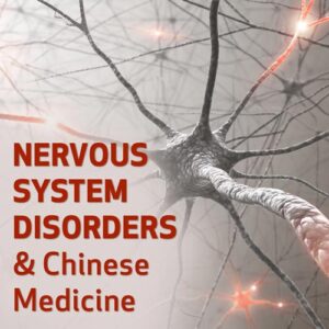 Desordens do Sistema Nervoso e a Medicina Chinesa